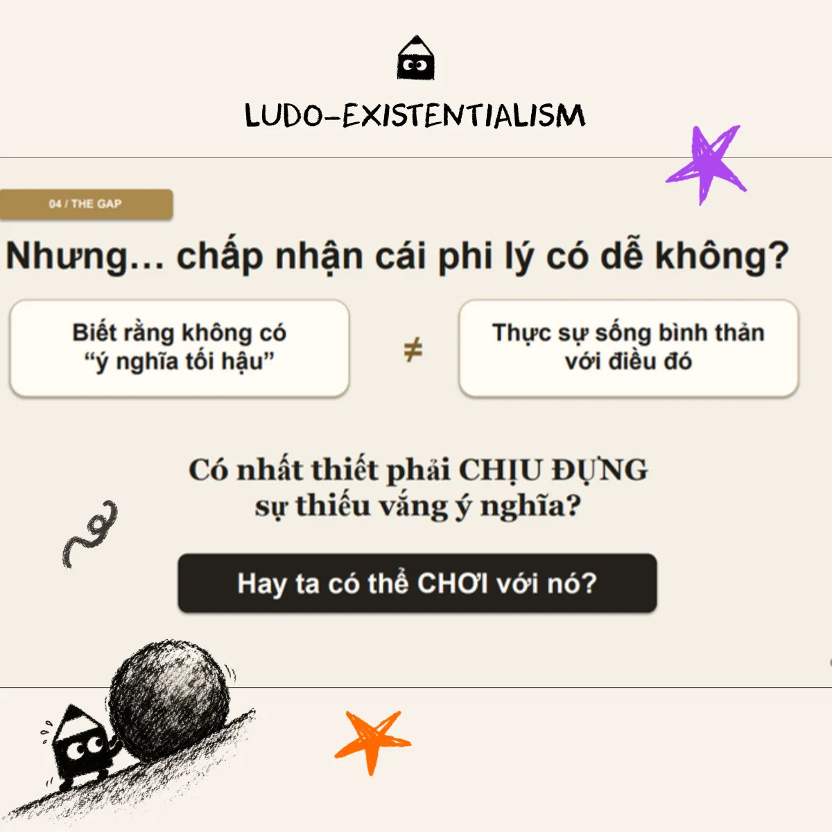 Slide Ludo-existentialism hỏi: chấp nhận cái phi lý có dễ không, hay ta có thể chơi với nó, kèm nhân vật Nerd đẩy tảng đá lên dốc